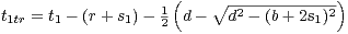 t=t-(r + s)-  1(d- ∘d2---(b+-2s-)2)
1tr1    1    2                1 